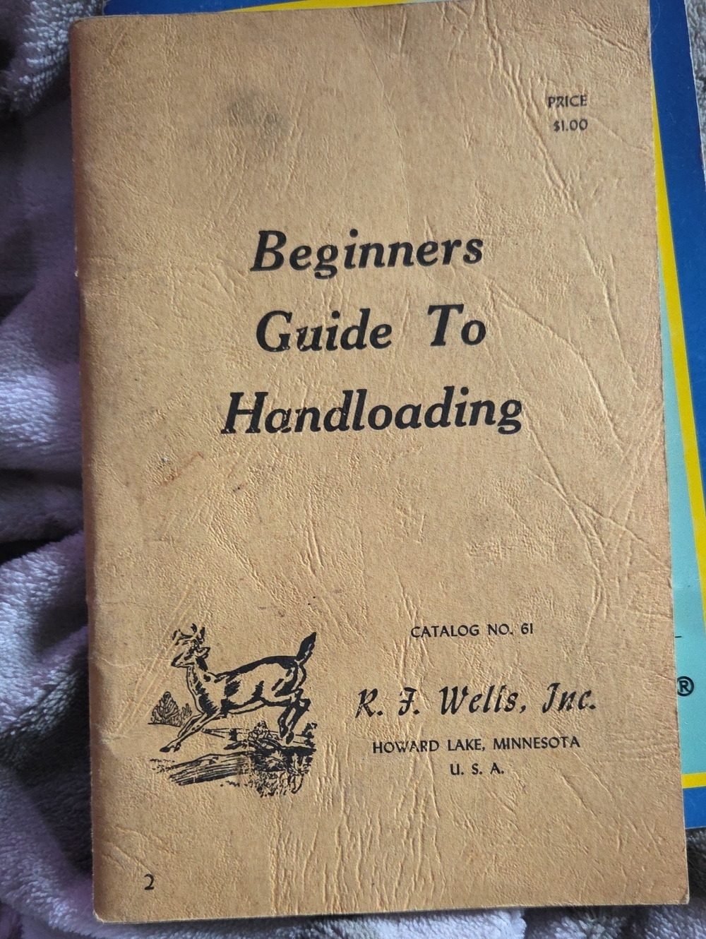 1960 Beginners Guide to Handloading Catalog R.F. Wells Howard Lake Minn Hunting